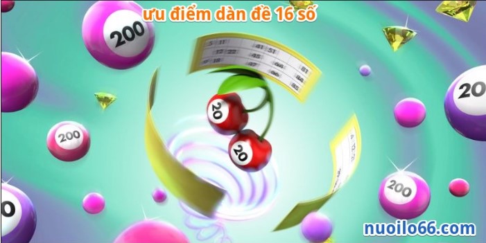 dàn đề 16 sô ưu điểm vượt trội