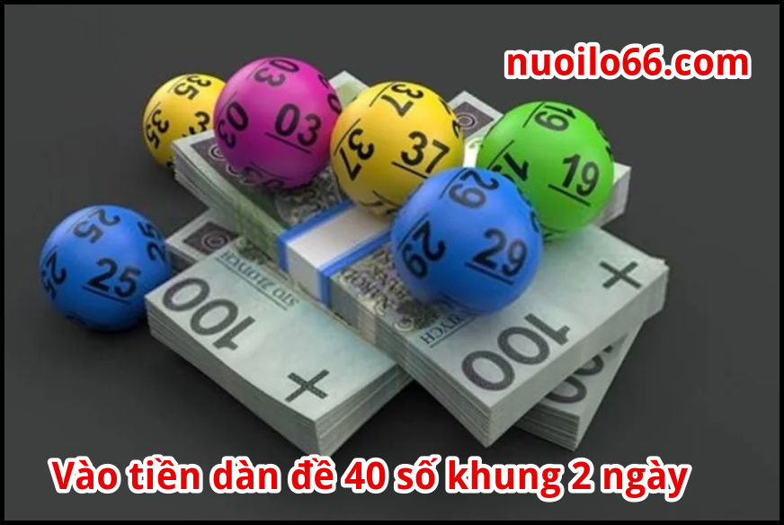 dàn đề 40 số khung 2 ngày