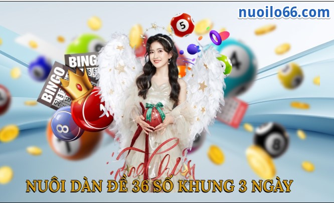 nuôi dàn đề 36 số khung 3 ngày