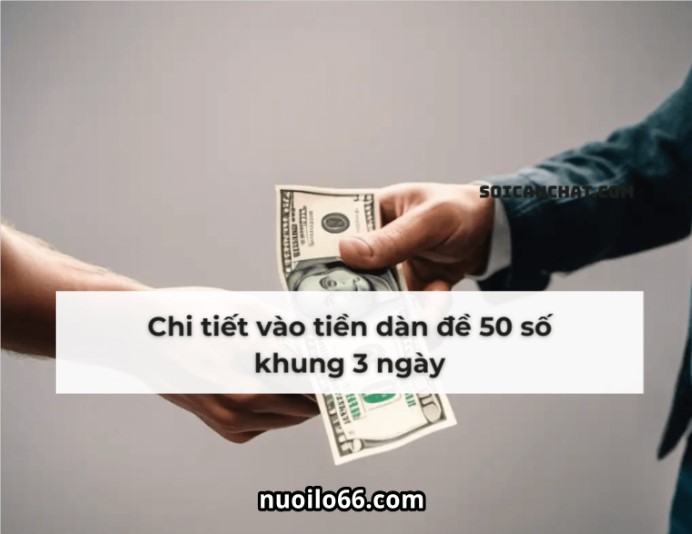 soi cầu dàn đề 50 số khung 3 ngày bất tử